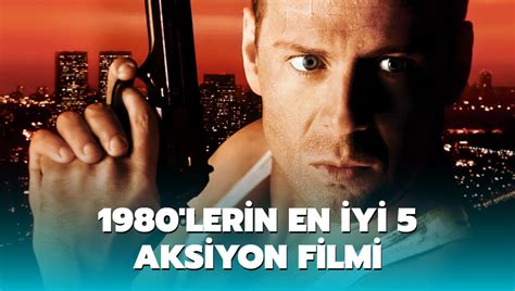 1980 Lerin En Iyi 5 Aksiyon Filmi