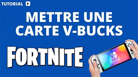 Comment Mettre Une Carte V Bucks Sur Fortnite Switch Youtube