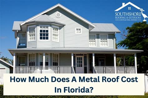 How Much Does A Metal Roof Cost In Florida