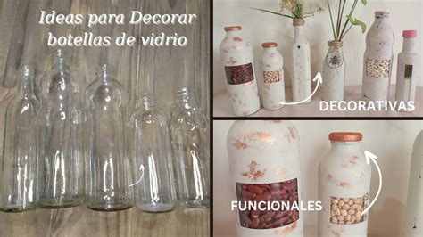 Botellas De Vidrio Ideas Para Embellecerlas Para Decorar Y Convertirla