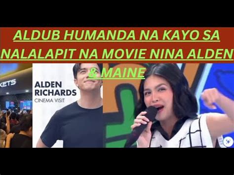 Pagbabalik Ng Aldub Movie Pinag Uusapan Ngaun Sa Social Media Maine