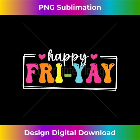 Happy Friday Quotes Quote Friday Happy Friday T Days Of The