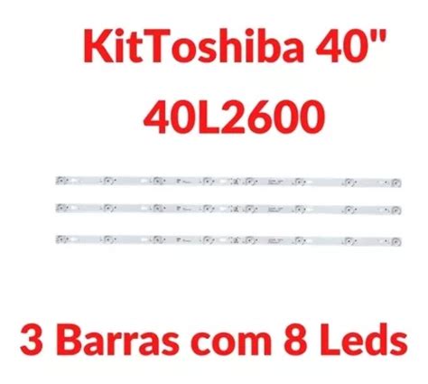 Kit Barras De Led Tv Toshiba 40pol 40l2600 3 Barras C 8 Led