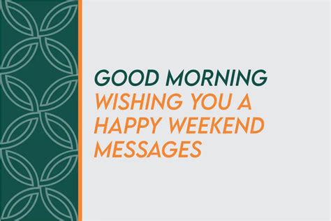 100 Inspiring Good Morning Happy Weekend Messages And Prayers - TipsQuotesWishes