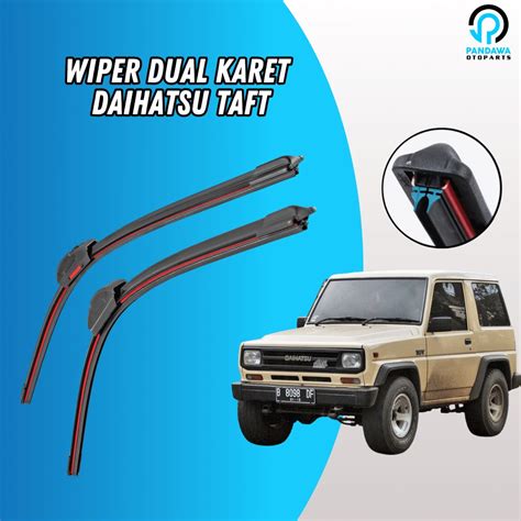 Jual Wiper Dual Karet Double Karet Daihatsu Taft Frameless Model Karet