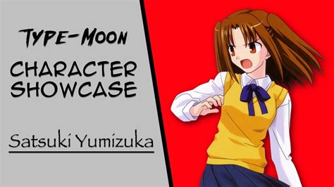 Type Moon Character Showcase Satsuki Yumizuka Classic Youtube