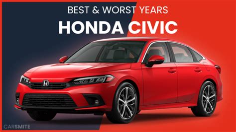 Best Worst Honda Civic Years Car Smite