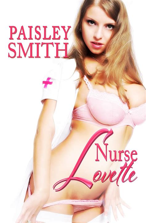 Nurse Lovette Lesbian Medical Fetish Romance Kindle Edition By Smith Paisley Literature