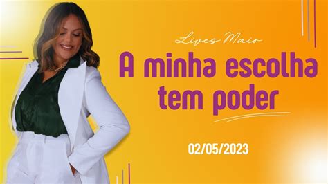 A MINHA ESCOLHA TEM PODER ORAÇÃO DO MERECIMENTO 02 05 2023 RENATA