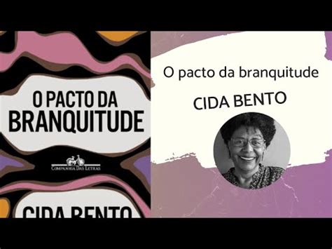 O Pacto Da Branquitude Cida Bento Youtube