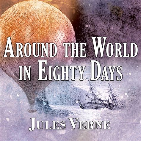 Around The World In Eighty Days Audiobook By Jules Verne — Listen Now