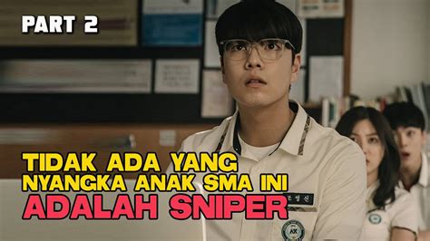 TIDAK ADA YANG NYANGKA MURID SMA INI ADALAH SNIPER PART 2 YouTube