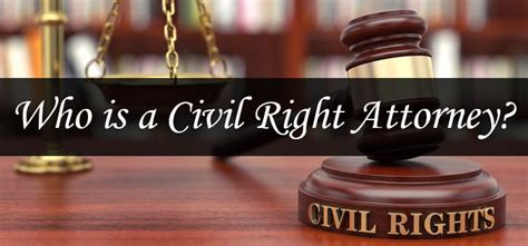 Who Is A Civil Right Attorney