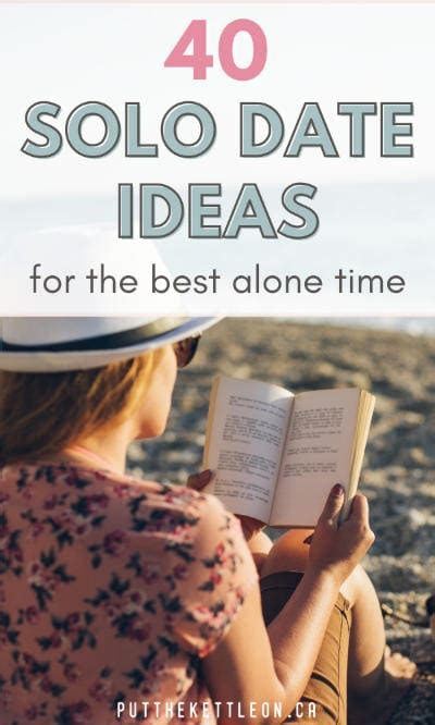 How To Date Yourself 40 Solo Date Ideas You Ll Love