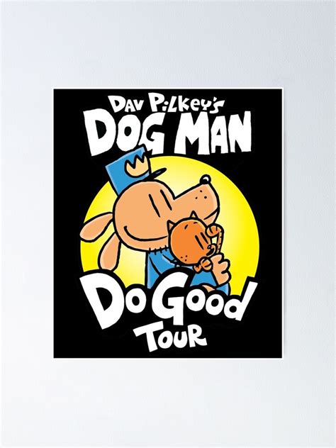 " Dog Man Do Good Tour" Poster for Sale by IsabelCummings | Redbubble