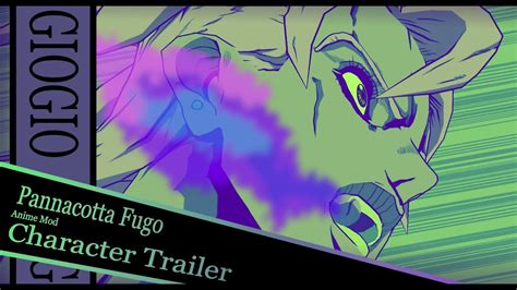 Pannacotta Fugo Anime Mod Character Trailer Jojo Asbr Anime Mods