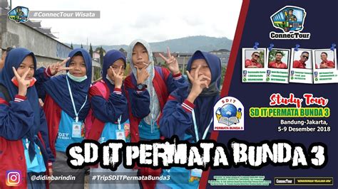 Study Tour Sd It Permata Bunda Iii Bandar Lampung With Connectour