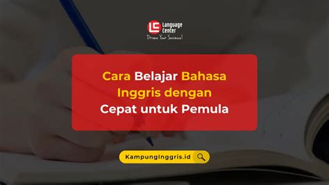 Cara Cepat Belajar Bahasa Inggris Untuk Pemula Efektif