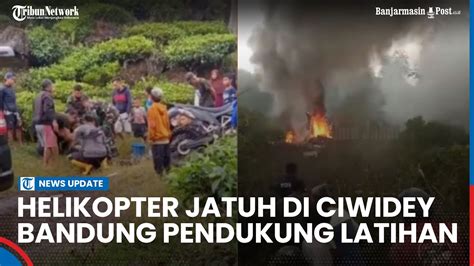 Helikopter Yang Jatuh Di Ciwidey Bandung Pendukung Latihan Milik Tni