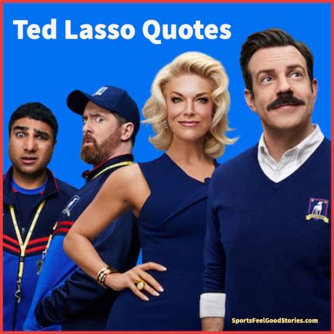 73 Ted Lasso Quotes Straight From The Heart (Some Funny Ones, Too)