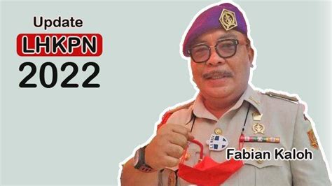 Update Harta Kekayaan Anggota Dprd Sulut Fabian Kaloh Laporan Terbaru