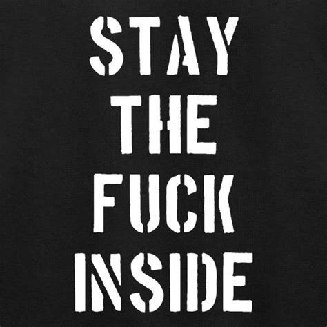 Stay The Fuck Inside Jumper By CharGrilled