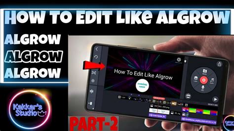 How To Edit Like Algrow How To Make Video Like Algrow Part 2 Algrow