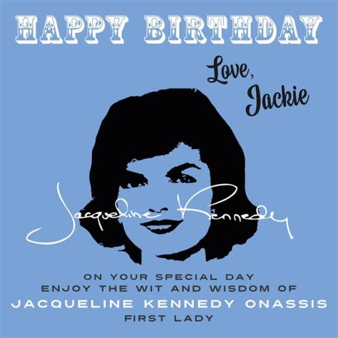 Happy Birthday Love Jackie On Your Special Day Enjoy The Wit And