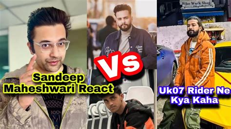 Sandeep Maheshwari React To Maxtern And Elvish Yadav Controversy Triggered Insaan Uk 07 Rider