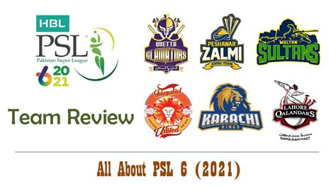 All About Pakistan Super League 2021 Psl 6 Teams Review Hbl Psl