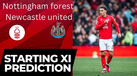 Nottingham Forest Newcastle United Starting Xi Prediction YouTube