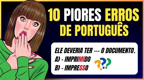 Evite Dos Piores Erros Mais Comuns De Portugu S Cometidos Por