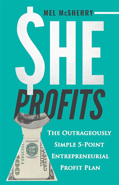 She Profits The Outrageously Simple 5 Point Entrepreneurial Profit