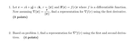 Solved 1 Let R Xi Yj Zk R ∥r∥ And F R F R R Where F Is A