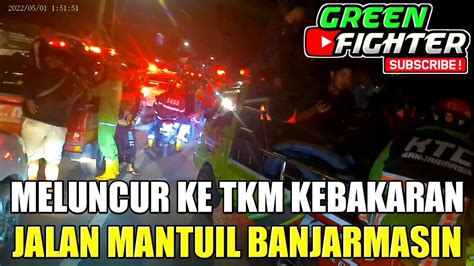 51 Meluncur Ke TKM Jaya 65 Jalan Mantuil Banjarmasin YouTube