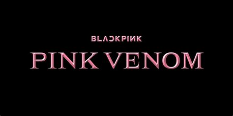 Blackpink Drop A Release Poster For Pink Venom Allkpop