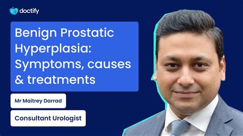 What Is Benign Prostatic Hyperplasia Consultant Urological Surgeon Mr