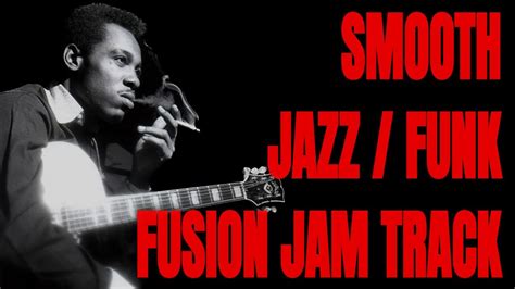 Smooth Jazz Funk Fusion Jam Play Along Guitar Backing Track D