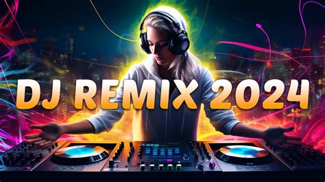 Dj Remix 2024 Mashups And Remixes Of Popular Songs 2024 Dj Disco