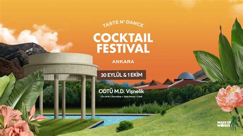 Ankara Cocktail Festival Biletler Satışta 30 Eylül 1 Ekim 2023