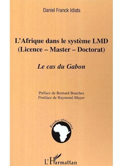 L Afrique Dans Le Syst Me Lmd Licence Master Doctorat Le Cas Du