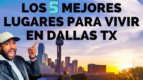 LOS 5 MEJORES LUGARES PARA VIVIR EN DALLAS TX YouTube