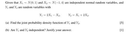 Solved Given That X1∼n 0 1 ﻿and X2∼n 1 4 ﻿are Independent