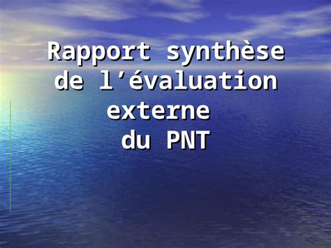 PPT Rapport synthèse de lévaluation externe du PNT Introduction A la