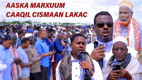 Ceerigaabo Oo Aas Qaran Loogu Sameeyay Marxuum Caaqil Cismaan Xirsi