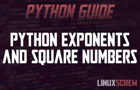 Square Numbers And Exponents In Python With Examples