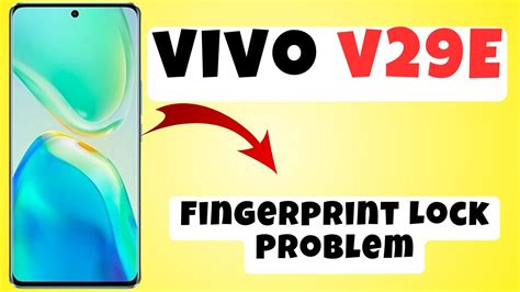 Vivo V29e Fingerprint Lock Problem How To Solve Fingerprint Issue