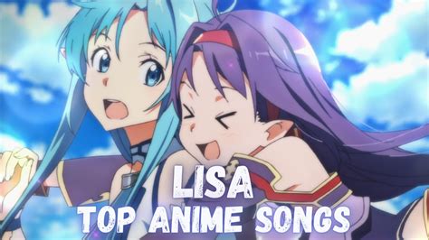 Top LiSA Anime Openings And Endings YouTube