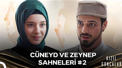 Cüneyd ve Zeynep Sahneleri 2 Kızıl Goncalar YouTube