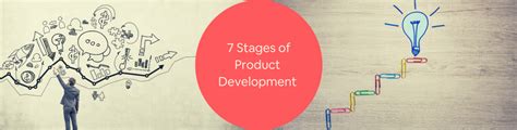 The 7 Stages Of Product Development How Companies Bring A Product To